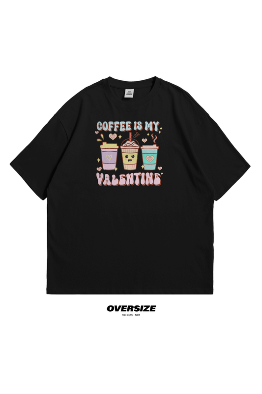 Coffee Valentine Oversized T-Shirt, shp, gift, tee, gift, valentine
