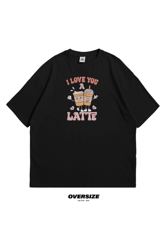 Latte Lover Oversized T-Shirt, tee. shop, latte, love, feb, gift, her, him
